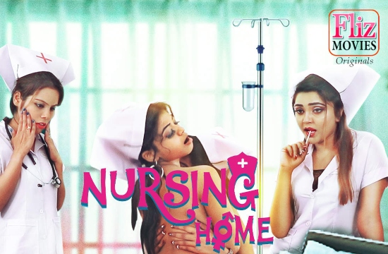 Nursing Home S01 E04 (2020) UNRATED Hindi Hot Web Series