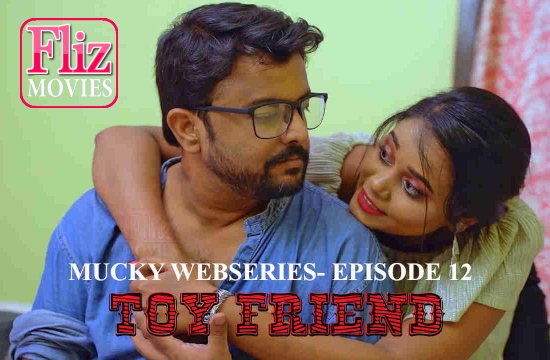 18+ Mucky S01 E12 (2020) Hindi Hot Web Series