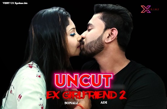 18+ Ex Girlfriend P02 (2021) UNCUT Hindi Short Film XPrime