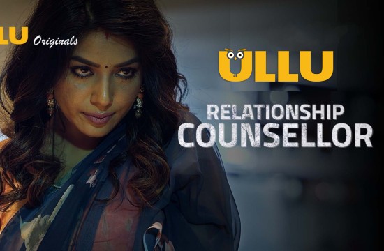 18+ Relationship Counsellor P01 (2021) Hindi Hot Web Series UllU