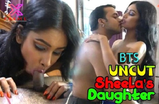18+ Sheelas Daughter BTS (2021) UNCUT Hindi Short Film XPrime