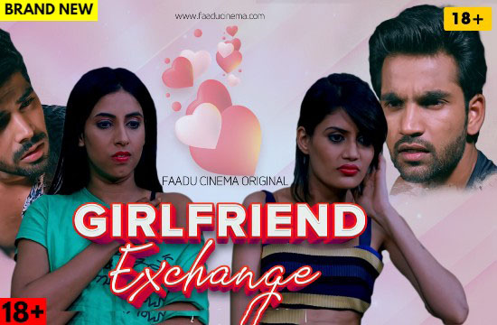 Girlfriend Exchange (2022) Hindi Hot Short Film FaaduCinema