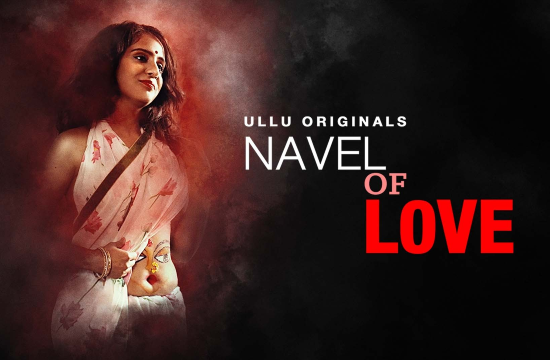 Navel of Love (2022) Hindi Hot Web Series UllU