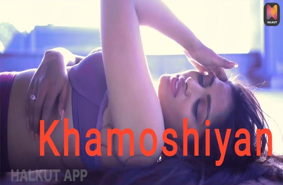 Khamoshiyan (2022) Hindi Short Film HalKut App