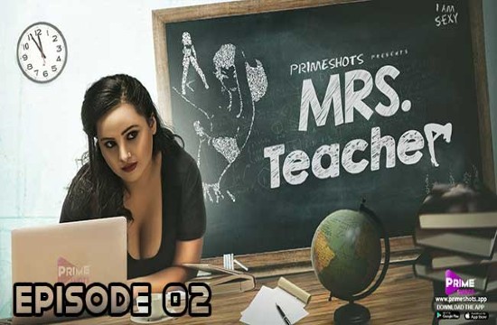 Mrs Teacher E02 (2022) Hindi Hot Web Series PrimeShots