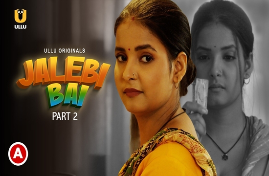 Jalebi Bai Part 2 (2022) Hindi Hot Web Series Ullu