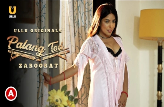 Palang Tod (Zaroorat) (2022) Hindi Hot Web Series UllU