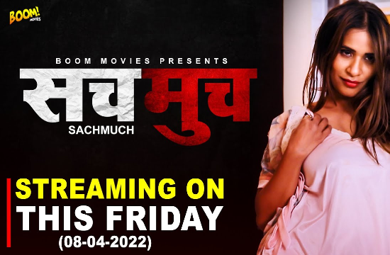 Sach Much (2022) Hindi Hot Short Film BoomMovies