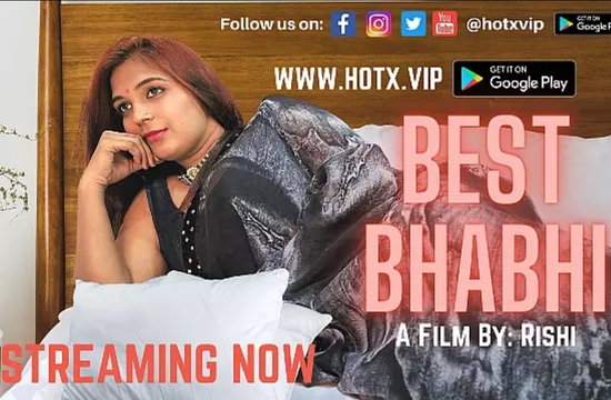 Best Bhabhi (2022) Hindi Short Film HOTX