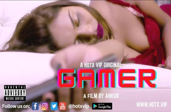 Gamer (2022) Hindi Hot Short Film HotX
