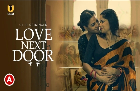 Love Next Door (2022) Hindi Hot Web Series UllU