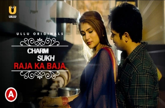 Charmsukh (Raja Ka Baja) (2022) Hindi Hot Web Series UllU